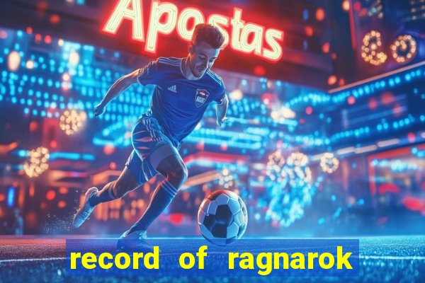 record of ragnarok 3 temporada