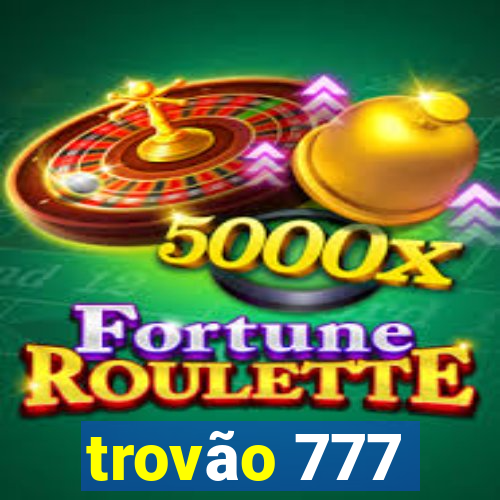 trovão 777