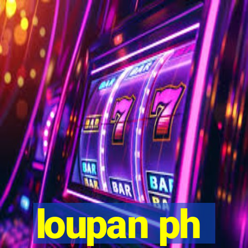 loupan ph