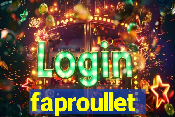 faproullet
