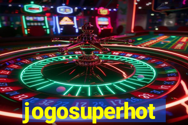 jogosuperhot