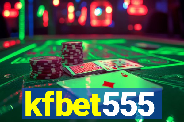 kfbet555