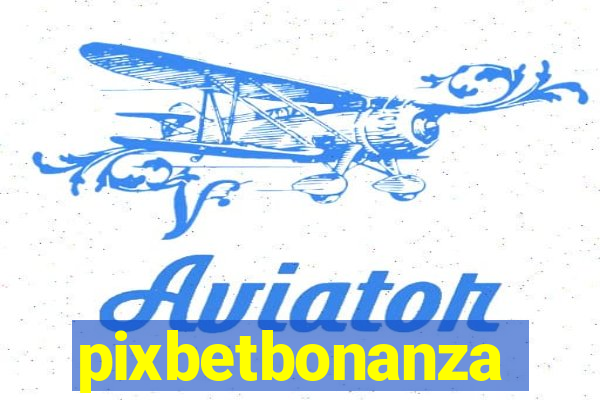 pixbetbonanza