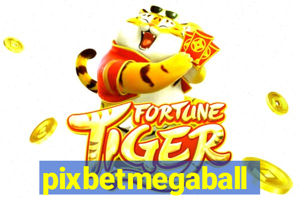 pixbetmegaball