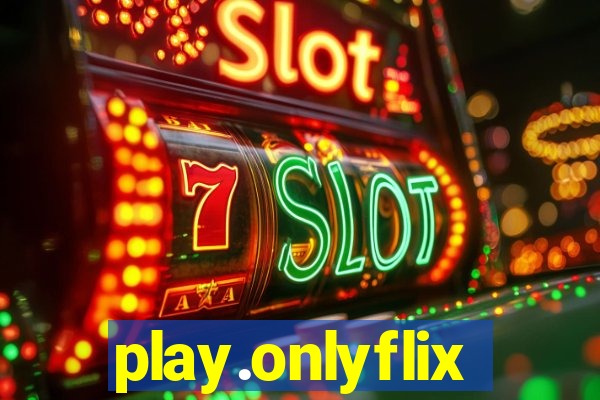 play.onlyflix
