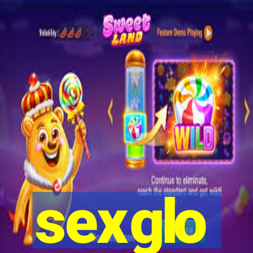 sexglo