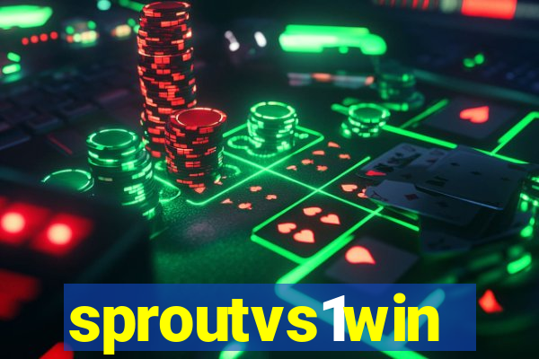 sproutvs1win