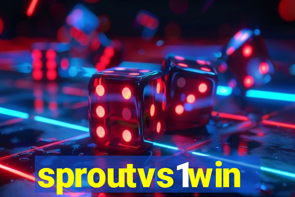 sproutvs1win