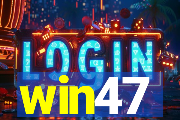 win47