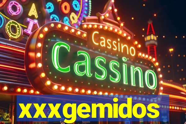 xxxgemidos