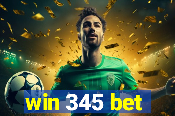 win 345 bet