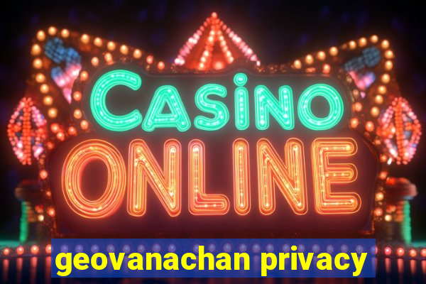 geovanachan privacy