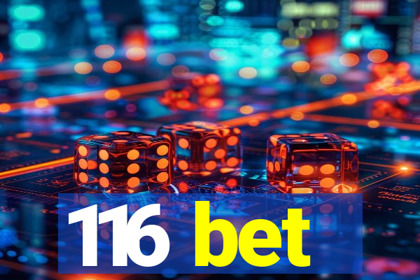 116 bet