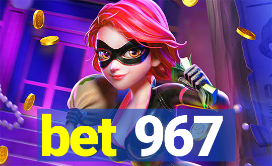 bet 967