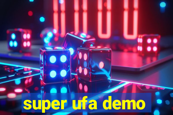 super ufa demo