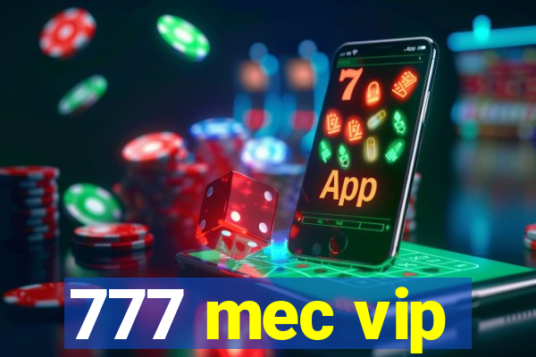 777 mec vip