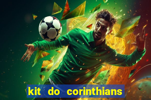 kit do corinthians dls 19