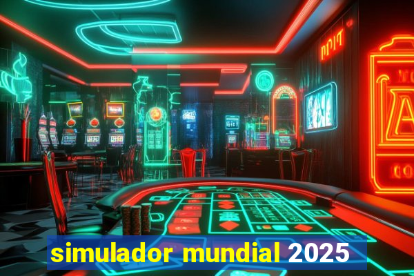 simulador mundial 2025