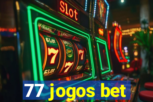 77 jogos bet 77 jogos bet