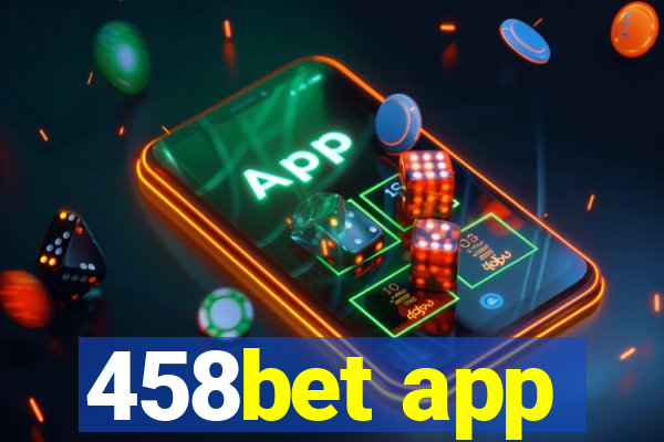 458bet app