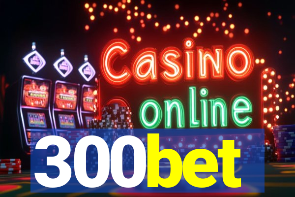 300bet