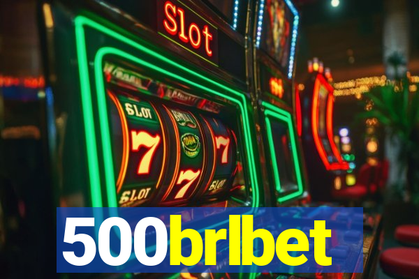 500brlbet