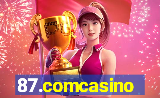 87.comcasino