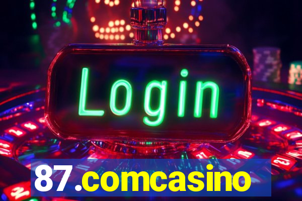 87.comcasino
