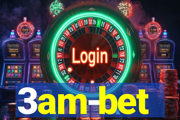 3am-bet 3am-bet