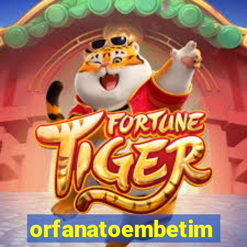 orfanatoembetim