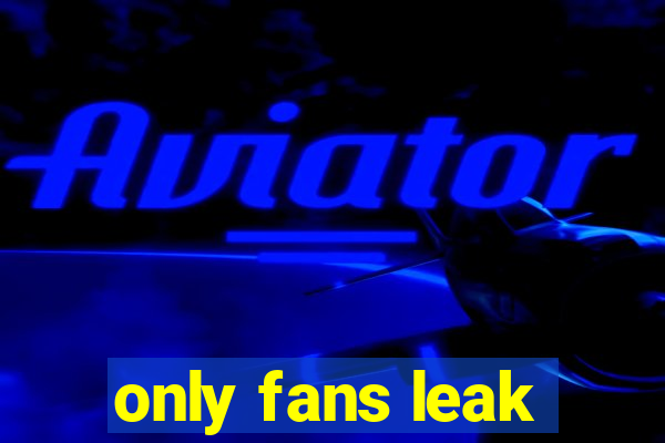 only fans leak
