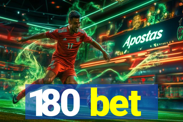 180 bet 180 bet