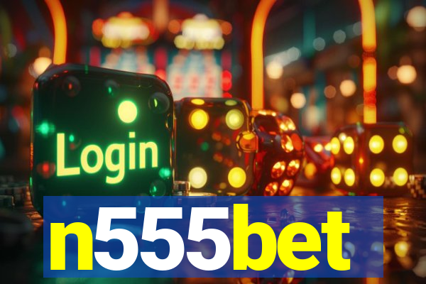 n555bet