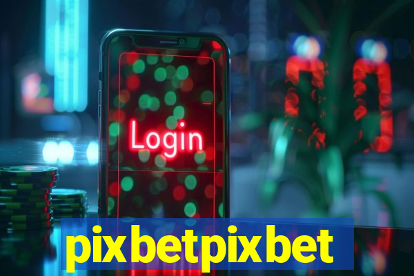 pixbetpixbet pixbetpixbet